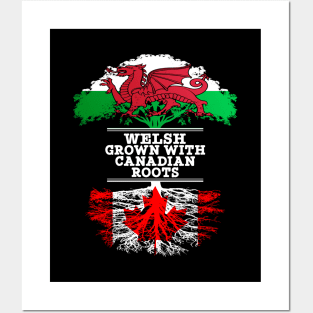 Welsh Grown With Canadian Roots - Gift for Canadian With Roots From Canada Posters and Art